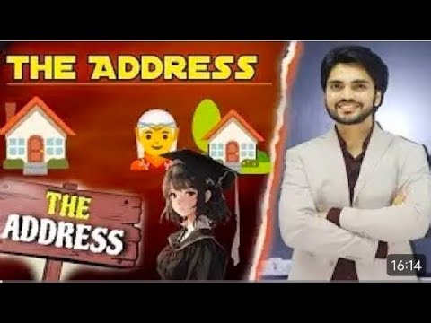 THE address class 11 one short revision by Dear sir Kashif with exam oriented Questions Address Ch10