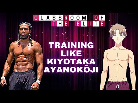 Classroom Of The Elite | Kiyotaka Ayanokoji Full Body Calisthenics Workout