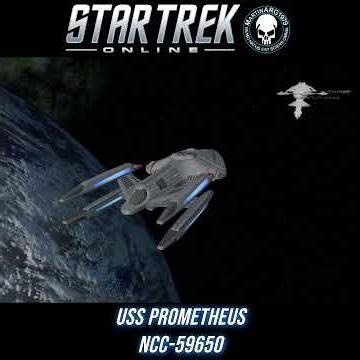 USS PROMETHEUS NCC-59650 #startrekonline