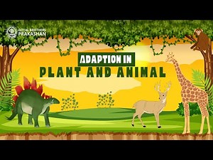 Adaptation In Plant & Animal | Health & Hygiene | Class-6 | Biology | Goyal Brothers Prakashan