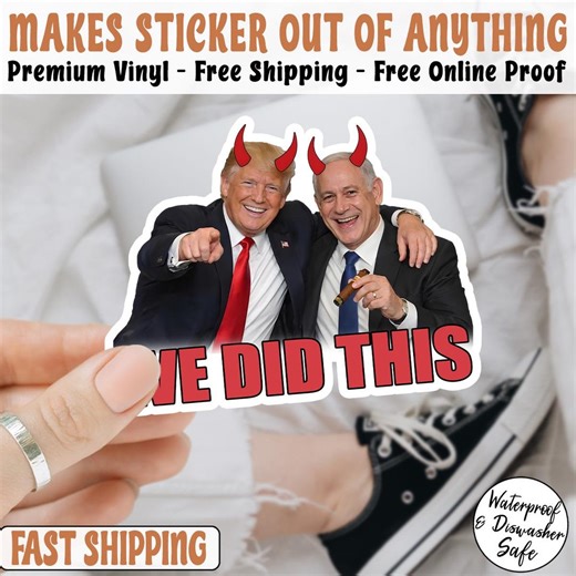 Anti Trump We Did That Sticker, Benjamin Meme Sticker, Political Humor Decal - Etsy