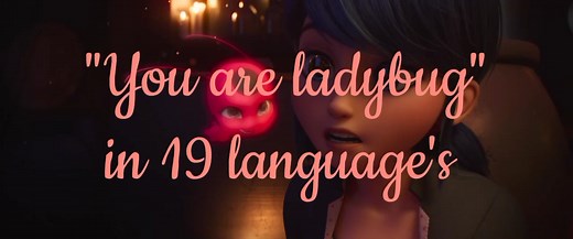 You are ladybug in 19 language's #zagtoon #miraculousawakeningmovie #miraculousmusic #marinette #tikki #youareladybug #foryoupage #fyp