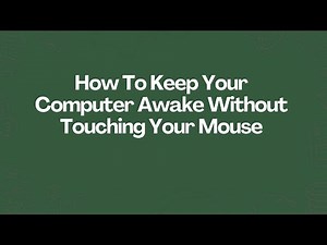 How To Keep Your Computer Awake Without Touching Your Mouse
