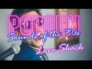 Love Shack (The B52's Cover) - Popgun Sounds of the 80's Wedding and Function Band