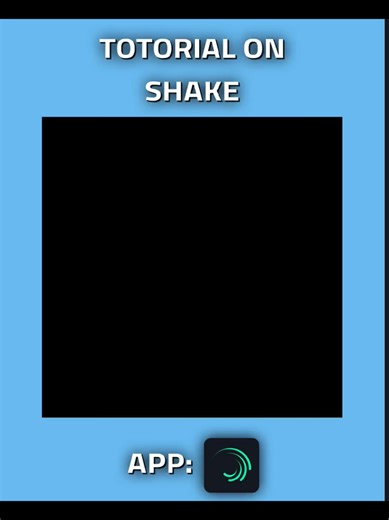 Shake Tutorial for Alight Motion Editing