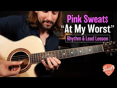 At My Worst Guitar Tutorial - Pink Sweat$ - Rhythm & Lead Lesson