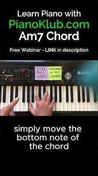 The Am7 Piano Chord - quickly learned