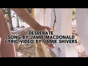 Desperate Song by Jamie MacDonald lyrics