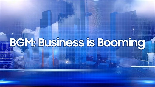 BGM: Business is Booming