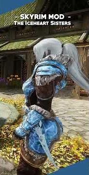 The Iceheart Sisters - A Twin Voiced Follower Mod For Skyrim