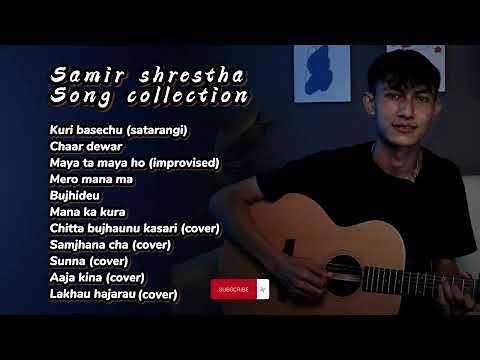 Samir shrestha song collection | jukebox