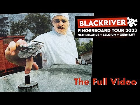 Fingerboard Blackriver Tour 2023 • The Full Video !!!
