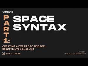 VIDEO 1: Space Syntax (Part 2) - Getting site file and creating dxf