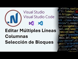 Editar múltiples líneas - Selección de bloques en Visual Studio y Visual Studio Code