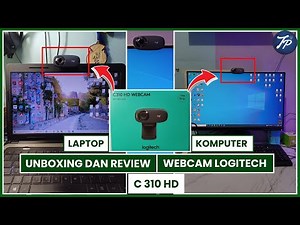 Unboxing Dan Review Webcam Logitech C310 HD | Logitech C310