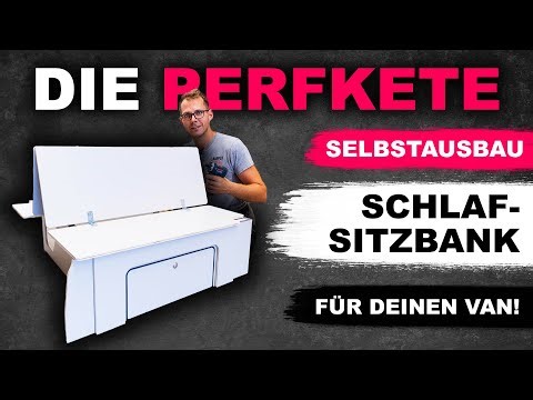 Diese Schlaf-Sitzbank brauchst du für deinen Campervan! Die perfekte Bank für Selbstausbauer