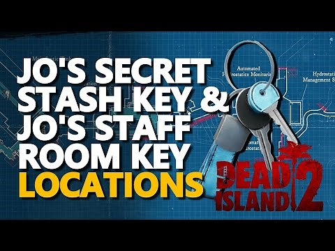 Jo's Secret Stash Key & Jo's Staff Room Key Locations Dead Island 2