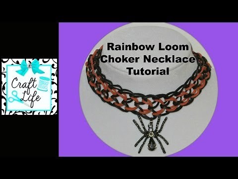 Craft Life ~ Rainbow Loom Choker Necklace Tutorial