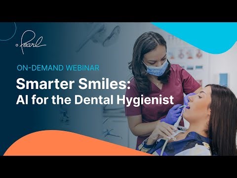 Smarter Smiles: AI for the Dental Hygienist