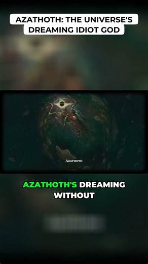 Azathoth: The Universe's Dreaming Idiot God