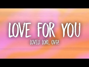 loveli lori, ovg! - love for you