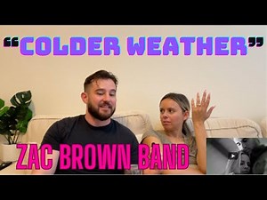 NYC Couple reacts to "COLDER WEATHER" by Zac Brown Band