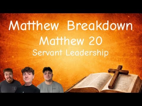 Matthew Chapter 20 - Truth and Trials | Ep. 40