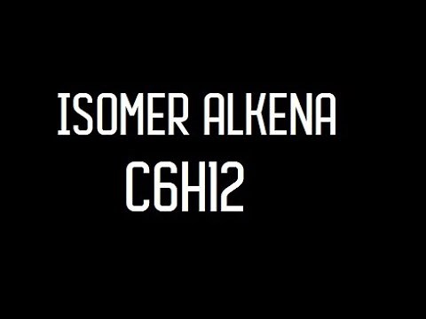ISOMER ALKENA C6H12