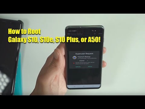 How to Root Galaxy S10, S10e, S10 Plus, or A50! [Exynos Only]