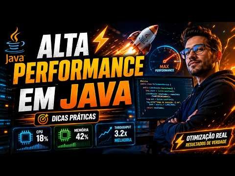 Alta Performance em Java: Como Otimizar Aplicações na Prática