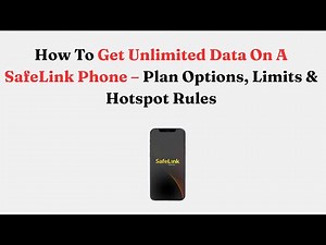 How To Get Unlimited Data On A SafeLink Phone – Plan Options, Limits & Hotspot Rules