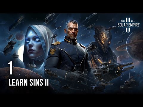 Learn How to Play Sins of a Solar Empire II - 1