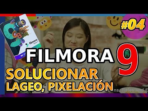 FILMORA 9 : Solucionar lageo, pixelación, trabas en la previsualización, Render _ Tutorial 04
