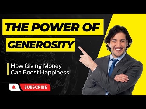 The Power of Generosity - How Giving Money Can Boost Happiness