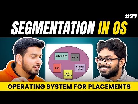 Lecture 27: What is Segmentation || Non-Contiguous Memory Allocation
