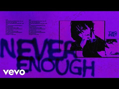 Two Feet - Never Enough (Official Visualizer)