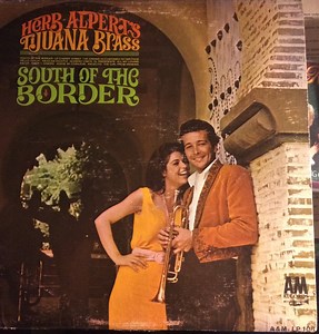 Herb Alpert's Tijuana Brass - South Of The Border