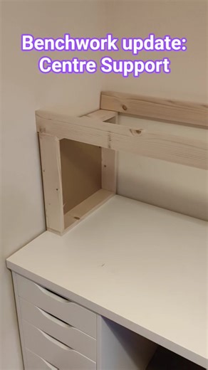 Benchwork Update : Centre Support