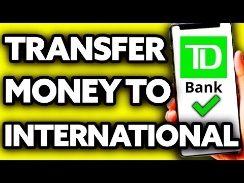 How To Transfer Money from TD Bank to International Bank (EASY!)