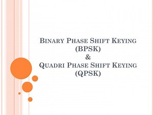 Binary Phase Shift Keying (BPSK) &amp; Quadri Phase Shift Keying (QPSK) - SlideServe