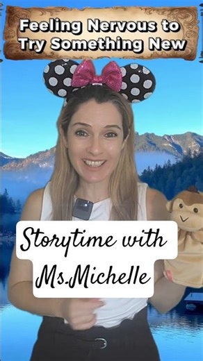 Feeling nervous to try something new. Storytime with Ms.Michelle.