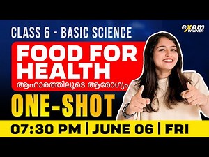 Class 6 Basic Science | Food For Health / ആഹാരം ആരോഗ്യത്തിനു | Oneshot | Exam Winner