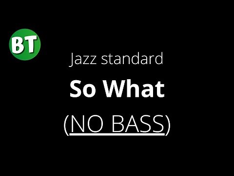 NO BASS - So What - jazz Standard Backing track -130bpm (Bassless Backing track)