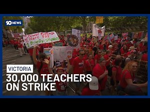 Teachers Strike In Victoria For The First Time In 13 Years With 30,000 Marching For Pay Rise | 10 Ne