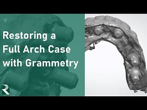 Restoring a Full Arch Case with Grammetry