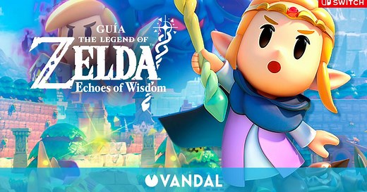 Guía The Legend of Zelda: Echoes of Wisdom, trucos, consejos y secretos - Vandal
