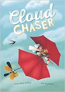 Cloud Chaser: Drillon, Anne-Fleur, Puybaret, Eric: 9781782854111: Amazon.com: Books