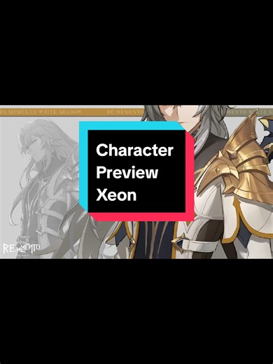 Xeon Rememento White Shadow Character Preview