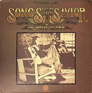 Paul Clark - Songs From The Savior Volume One