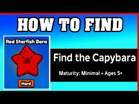 How To Find RED STARFISH BARA in FIND THE CAPYBARA [ROBLOX] [Update] [walkthrough]